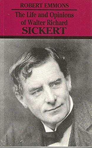 Beispielbild fr The Life and Opinions of Walter Richard Sickert zum Verkauf von WorldofBooks