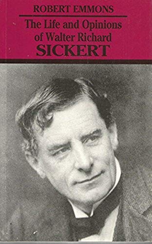 Imagen de archivo de The Life and Opinions of Walter Richard Sickert a la venta por WorldofBooks