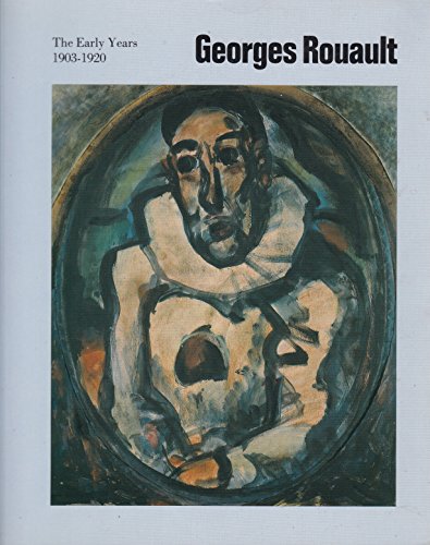 Stock image for Georges Rouault: The Early Years 1903-1920 for sale by SecondSale