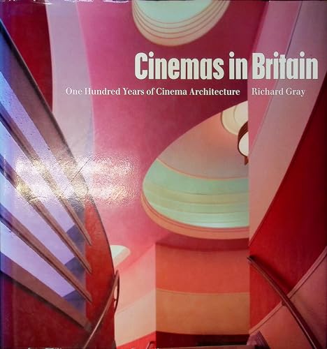 Cinemas in Britain: 100 Years of Cinema Architecture