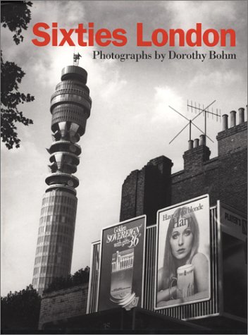 Imagen de archivo de Sixties London: Photographs a la venta por GoldenWavesOfBooks
