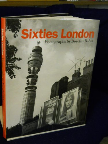 Sixties London: Photographs (9780853316992) by Bohm, Dorothy; Hopkinson, Amanda; Jeffrey, Ian