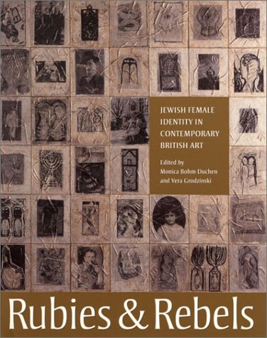 Beispielbild fr Rubies and Rebels: Jewish Female Identity in Contemporary British Art. zum Verkauf von Henry Hollander, Bookseller