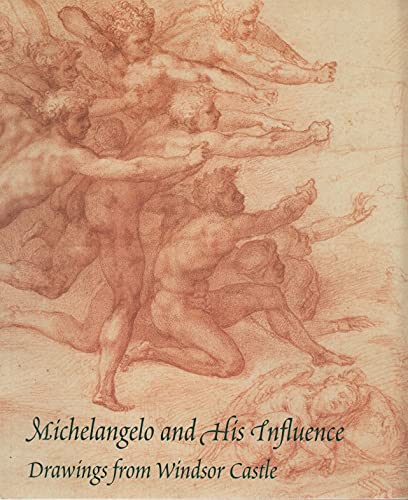Imagen de archivo de Michelangelo and His Influence: Drawings from Windsor Castle a la venta por Lowry's Books