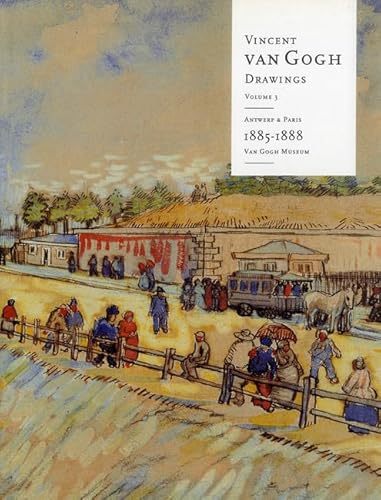 Vincent Van Gogh Drawings; vol. 3: Antwerp and Paris, 1885-1888 (9780853317401) by Marije Vellekoop; Sjraar Van Heugten