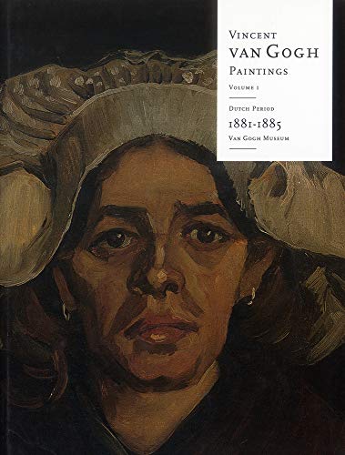 Vincent Van Gogh Paintings: Volume 1: Dutch Period 1881â€“85 (9780853317425) by Van Tilborgh, Louis