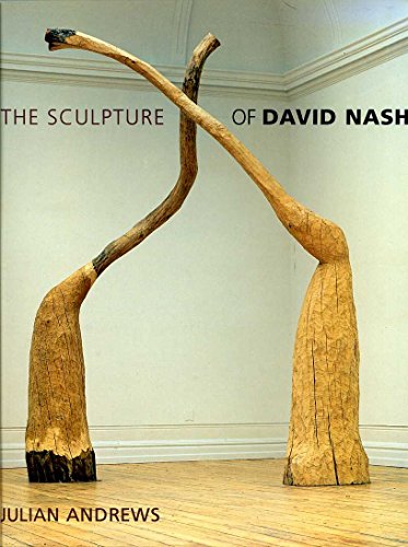 Stock image for The Sculpture of David Nash (British Sculptors and Sculpture) for sale by Reuseabook
