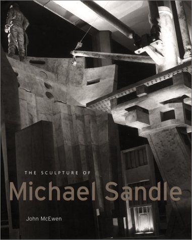 The Sculpture of Michael Sandle (The British Sculptors and Sculpture Series) (9780853318170) by McEwen, John