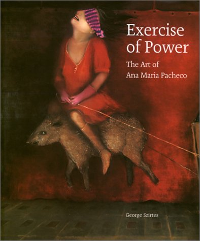 Stock image for Exercise of Power. The Art of Ana Maria Pacheco. for sale by Antiquariaat Schot