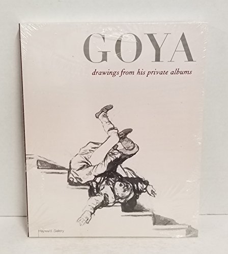 9780853318613: Goya: Drawings from His Private Albums