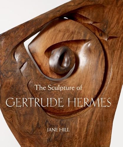 Imagen de archivo de The Sculpture of Gertrude Hermes a la venta por Marcus Campbell Art Books