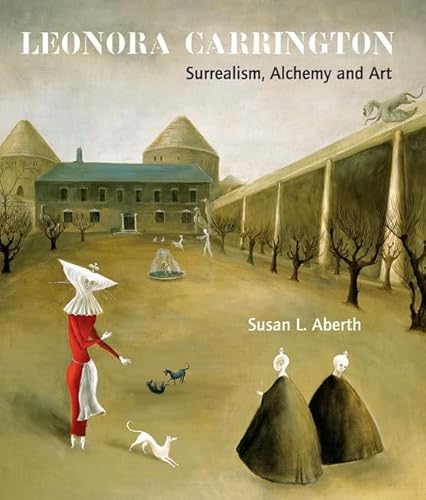 9780853319085: Leonora Carrington: Surrealism, Alchemy and Art