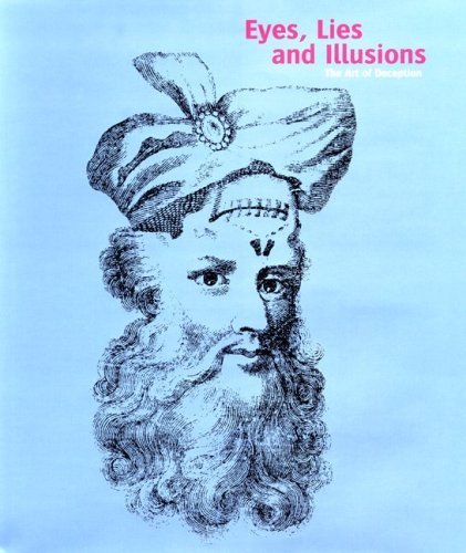 Imagen de archivo de The Eyes, Lies and Illusions: The Art of Deception a la venta por WorldofBooks
