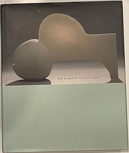 9780853319153: Ruth Duckworth: Modernist Sculptor