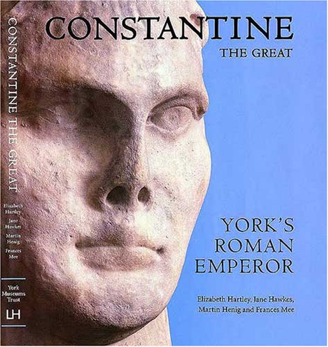 9780853319283: Constantine the Great: York's Roman Emperor