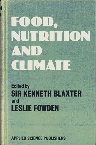 Stock image for Food, Nutrition and Climate Sir Kenneth Blaxter and Leslie Fowden for sale by CONTINENTAL MEDIA & BEYOND
