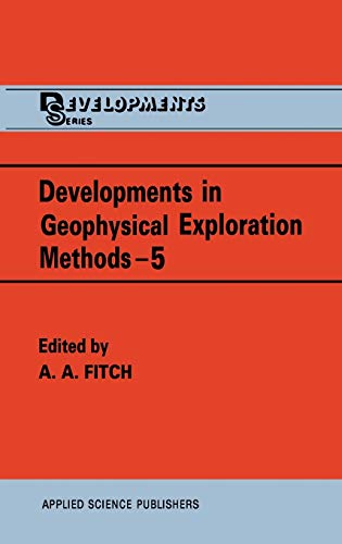 Developments in Geophysical Exploration Methods (Developments S)