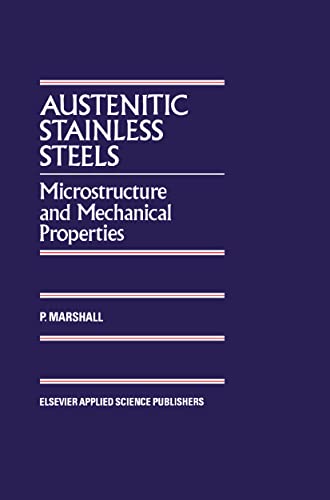 Austenitic Stainless Steels: Microstructure and Mechanical Properties (9780853342779) by Marshall, P.