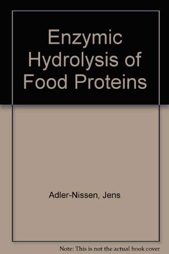 Imagen de archivo de Enzymic Hydrolysis of Food Proteins a la venta por Salish Sea Books