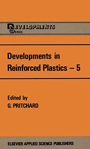 Stock image for DEVELOPMENTS IN REINFORCED PLASTICS--5: Processing and Fabrication for sale by SUNSET BOOKS