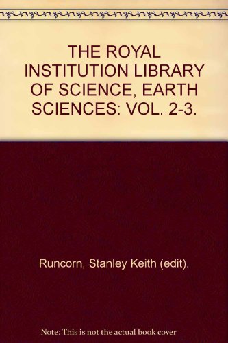 9780853345060: THE ROYAL INSTITUTION LIBRARY OF SCIENCE, EARTH SCIENCES: VOL. 2-3. by Runcor...