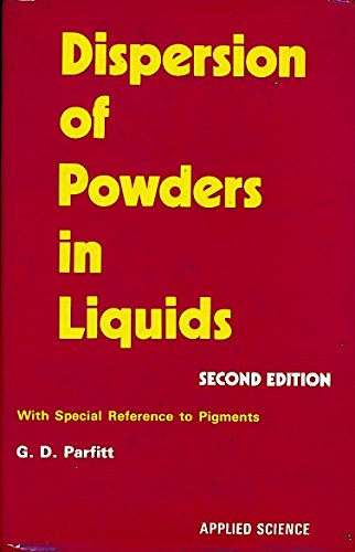 Imagen de archivo de Dispersion of powders in liquids,: With special reference to pigments a la venta por Phatpocket Limited