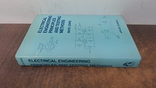Stock image for Electrical Engineering Principles and Testing Methods for sale by Zubal-Books, Since 1961