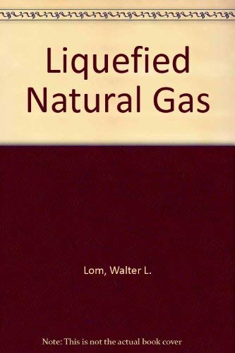 9780853345831: Liquefied Natural Gas