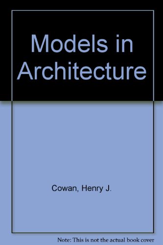 Models in Architecture (9780853346241) by Cowan, Henry J.