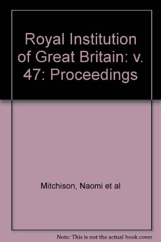 Stock image for Proceedings of the Royal Institution of Great Britain - Volume 47, 1974 for sale by G. & J. CHESTERS