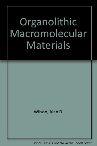 Stock image for ORGANOLITHIC MACROMOLECULAR MATERIALS. for sale by Cambridge Rare Books