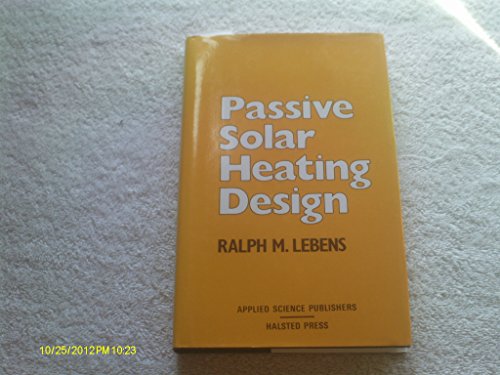 Imagen de archivo de Passive Solar Heating Design a la venta por Books of the Smoky Mountains