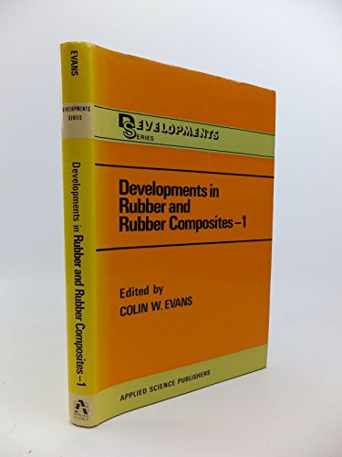 Beispielbild fr Developments in Rubber and Rubber Composites: v. 1 zum Verkauf von dsmbooks