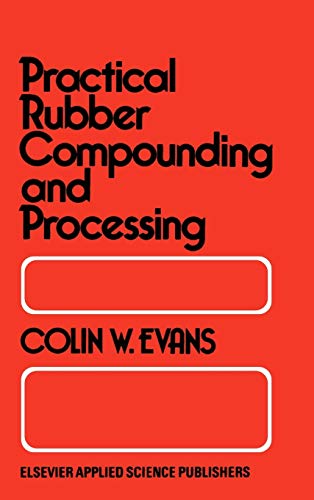 9780853349013: Practical Rubber Compounding and Processing
