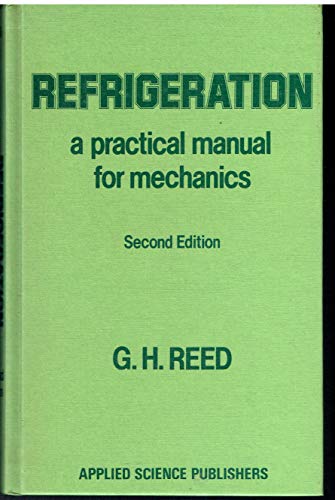 9780853349648: Refrigeration: A Practical Manual for Mechanics