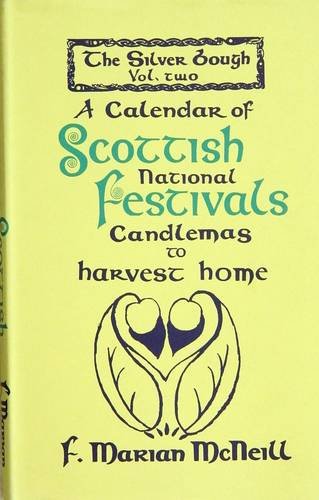 9780853351627: Calendar of Scottish National Festivals - Candlemas to Harvest Home (v. 2) (The Silver Bough)