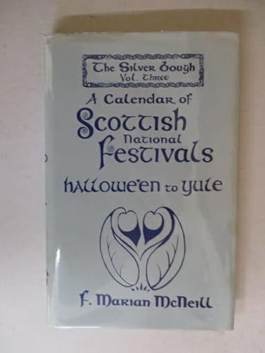 9780853351634: Calendar of Scottish National Festivals - Hallowe'en to Yule (v. 3)