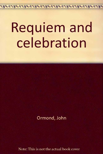 Requiem and celebration (9780853390190) by Ormond, John