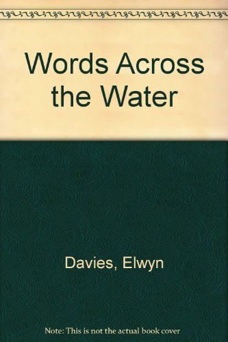 Words across the water (9780853390534) by Davies, Elwyn