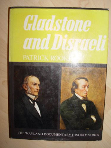 Imagen de archivo de Gladstone and Disraeli (The Wayland documentary history series) a la venta por Phatpocket Limited