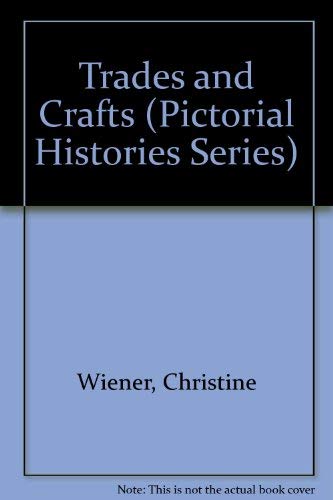 Stock image for Trades and Crafts (Pictorial Histories Series) for sale by AwesomeBooks