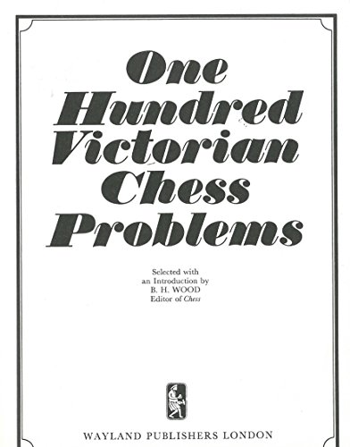 Stock image for One Hundred Victorian Chess Problems for sale by AwesomeBooks