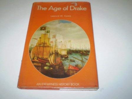 The age of Drake, (An Eyewitness book) (9780853401780) by Cowie, Leonard W