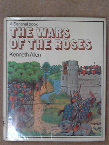 Wars of the Roses (Sentinel S) (9780853402190) by Allen Kenneth