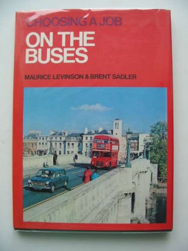 Stock image for On the Buses (Choosing a Job S.) Levinson, Maurice and Sadler, Brent for sale by Re-Read Ltd
