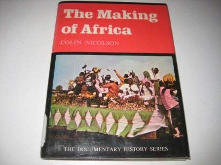 Imagen de archivo de The making of Africa (Documentary history series) a la venta por Phatpocket Limited