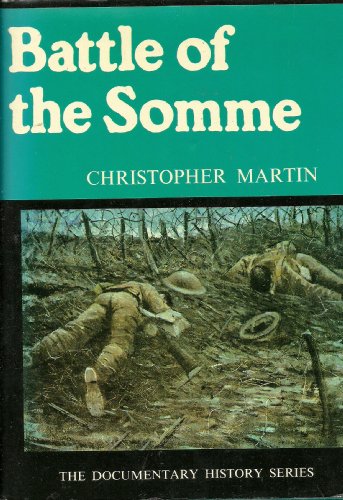 Beispielbild fr Battle of the Somme (Documentary History S.) zum Verkauf von WorldofBooks