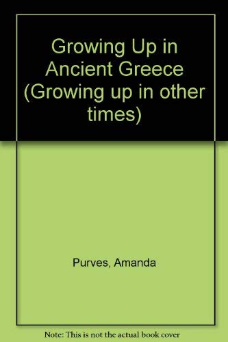 9780853405412: Growing Up in Ancient Greece