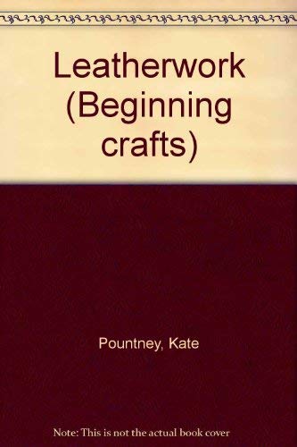 9780853406228: Leatherwork (Beginning Crafts)