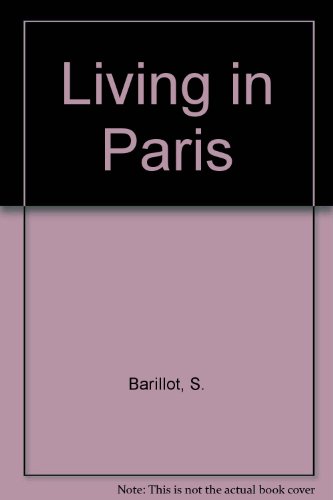 Imagen de archivo de Living in Paris a la venta por arbour books